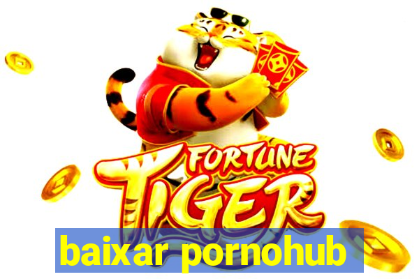 baixar pornohub