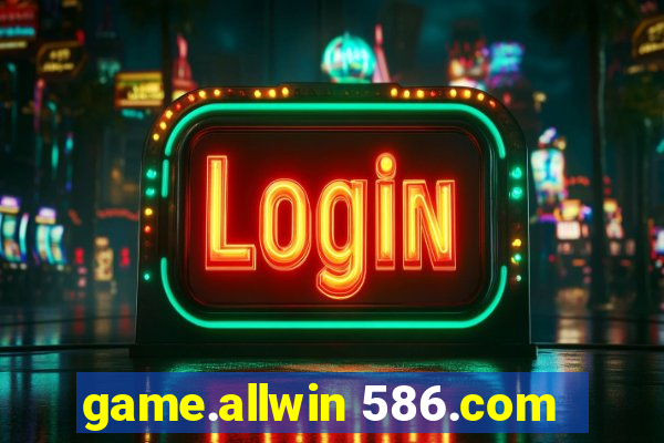 game.allwin 586.com