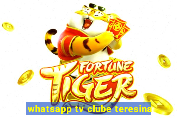 whatsapp tv clube teresina