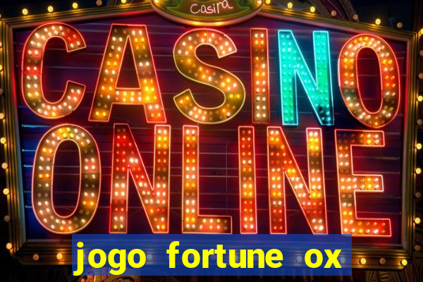 jogo fortune ox demo grátis