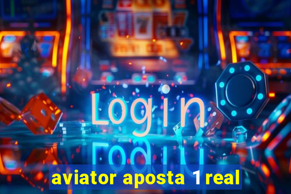 aviator aposta 1 real