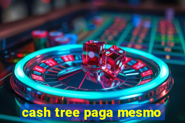 cash tree paga mesmo