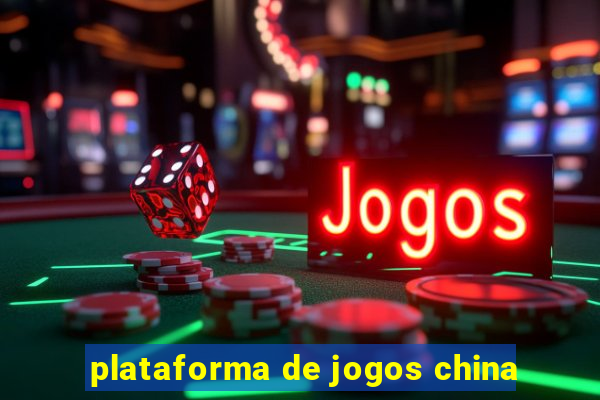 plataforma de jogos china