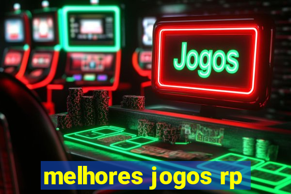 melhores jogos rp