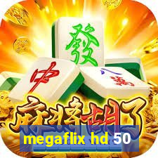 megaflix hd 50