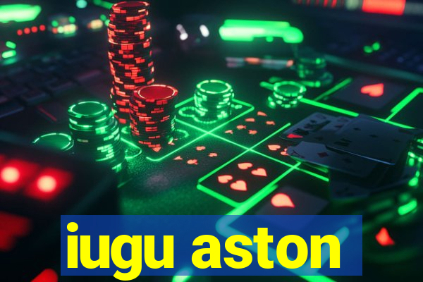 iugu aston