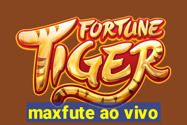 maxfute ao vivo