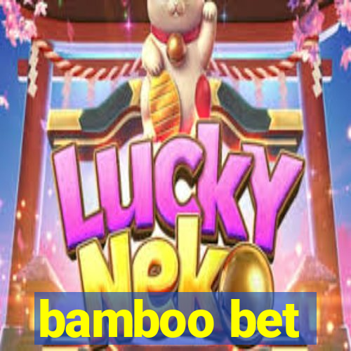 bamboo bet