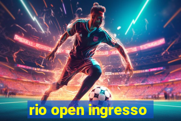 rio open ingresso