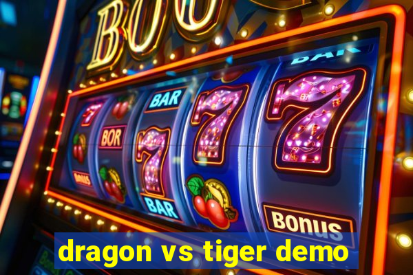 dragon vs tiger demo