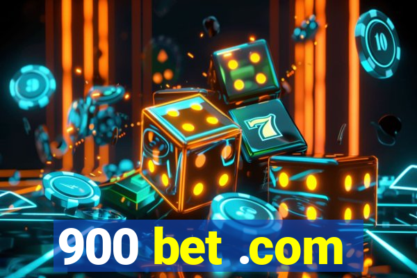 900 bet .com