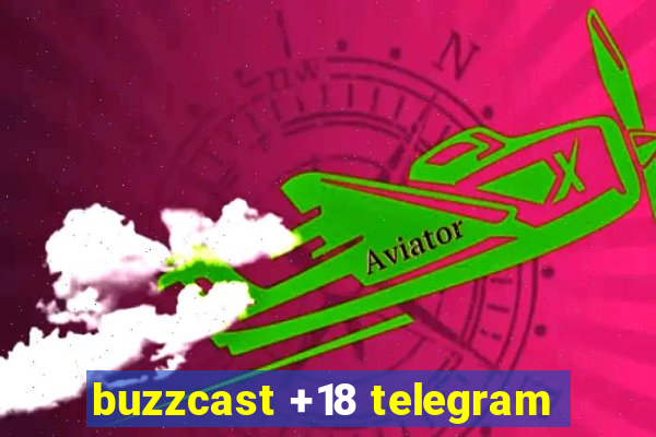 buzzcast +18 telegram