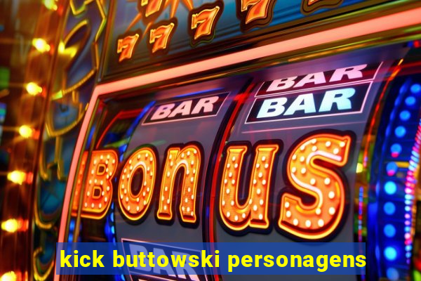 kick buttowski personagens