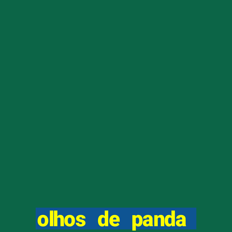 olhos de panda significado espiritual