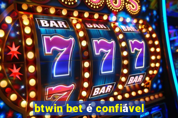 btwin bet é confiável