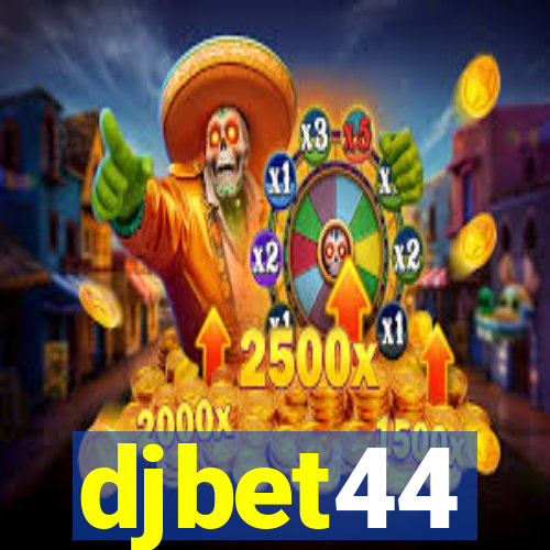 djbet44