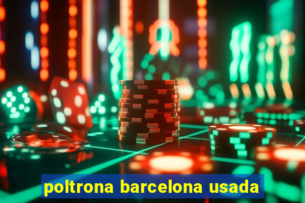 poltrona barcelona usada