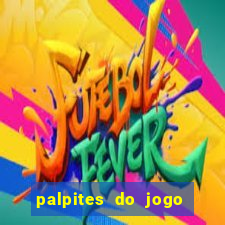 palpites do jogo aberto hoje