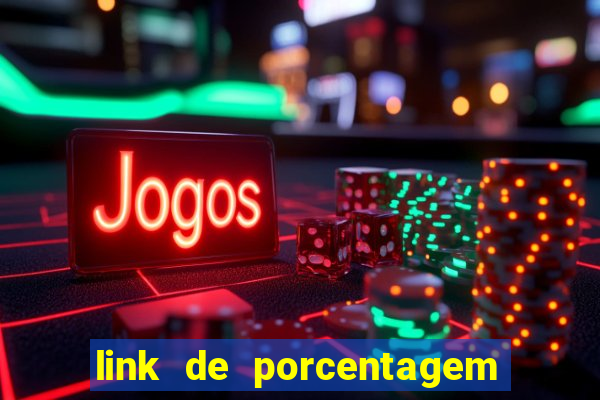 link de porcentagem dos jogos slots