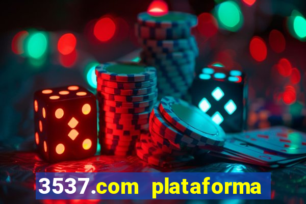 3537.com plataforma de jogos