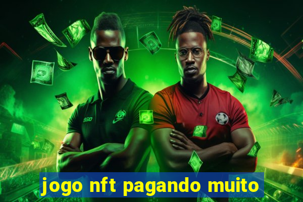 jogo nft pagando muito