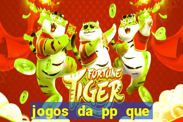 jogos da pp que pagam bem