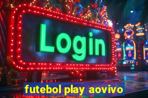 futebol play aovivo