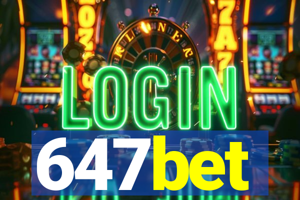 647bet