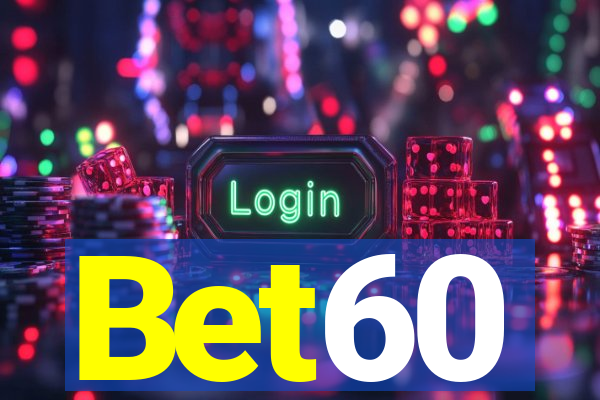 Bet60