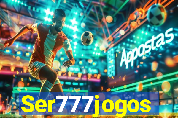 Ser777jogos