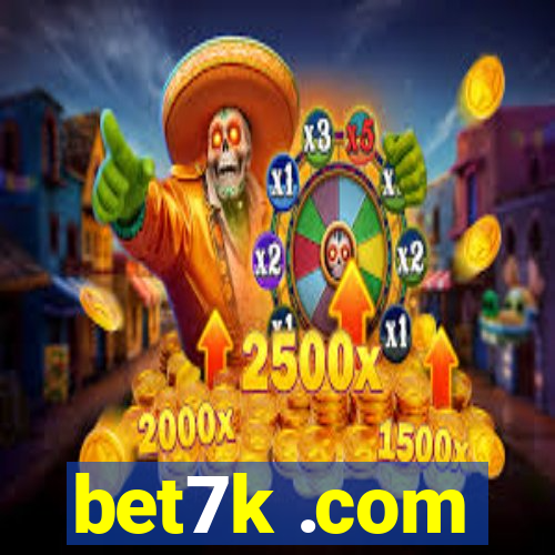 bet7k .com