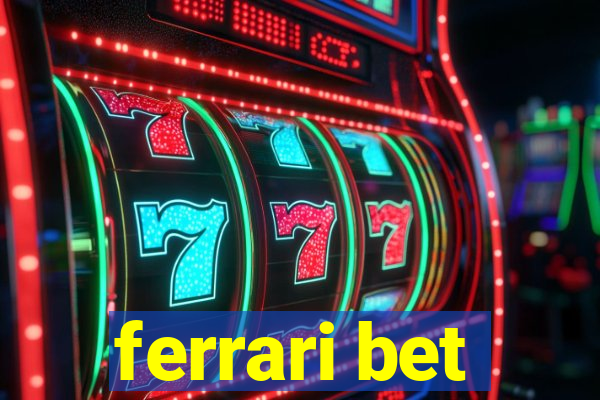 ferrari bet