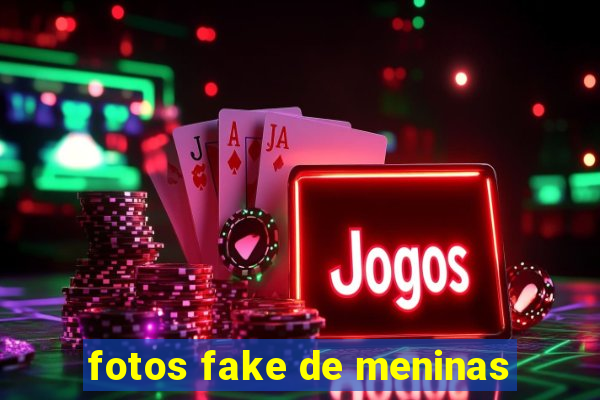 fotos fake de meninas