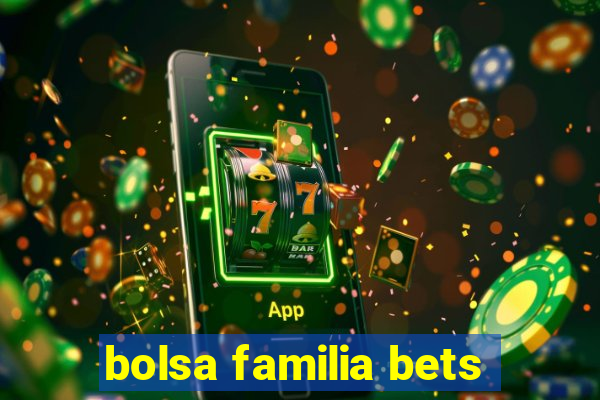 bolsa familia bets