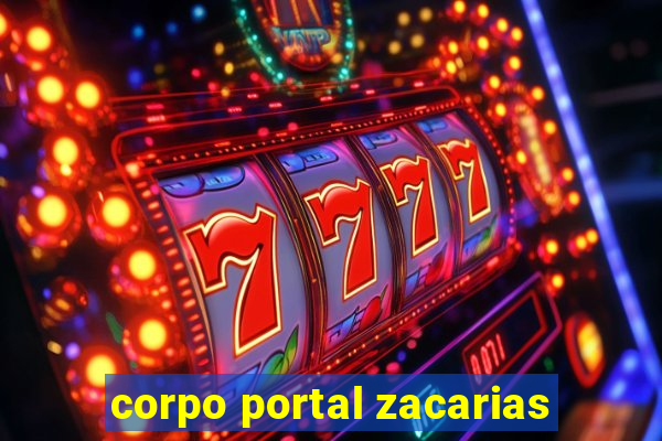 corpo portal zacarias