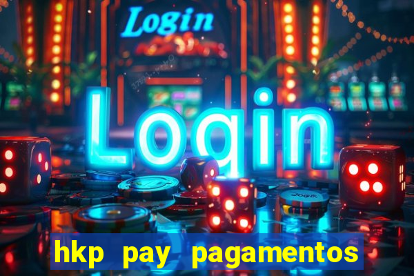 hkp pay pagamentos ltda jogo do tigre