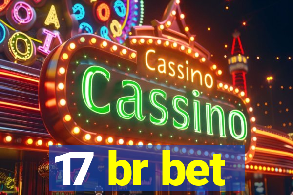 17 br bet