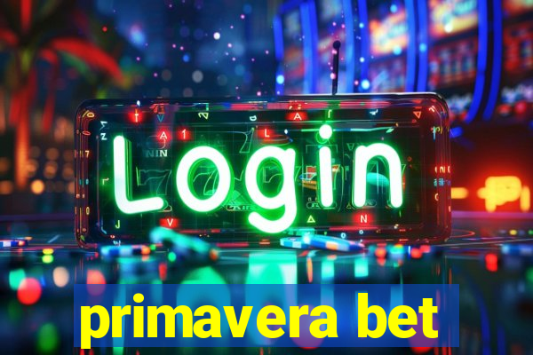 primavera bet