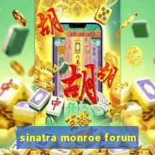 sinatra monroe forum