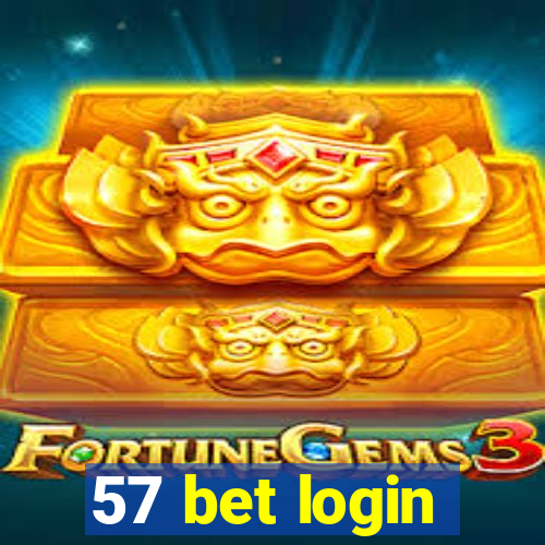 57 bet login