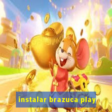 instalar brazuca play