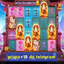 grupo+18 do telegram