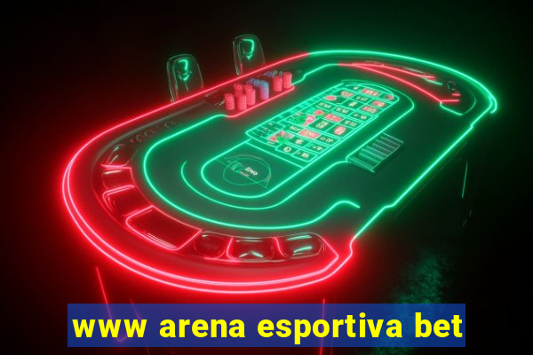 www arena esportiva bet