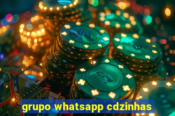 grupo whatsapp cdzinhas