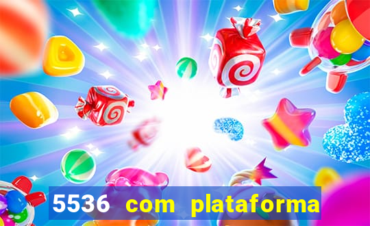 5536 com plataforma de jogos