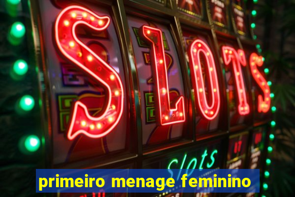 primeiro menage feminino