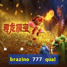 brazino 777 qual melhor jogo