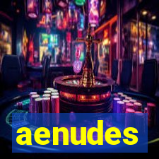 aenudes