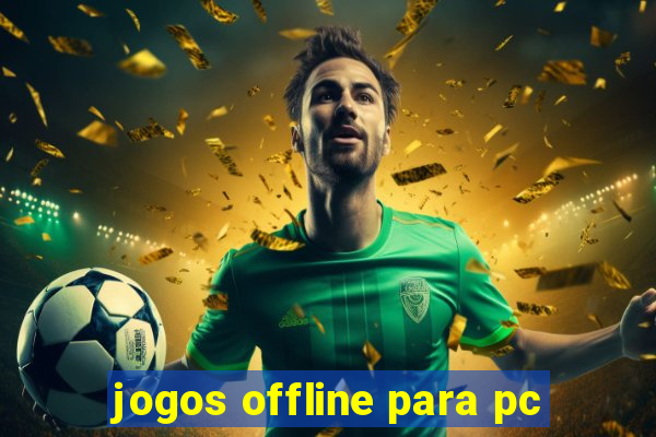 jogos offline para pc