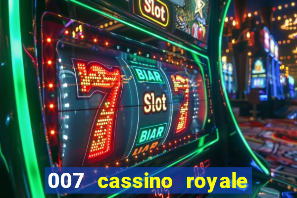 007 cassino royale filme completo dublado youtube